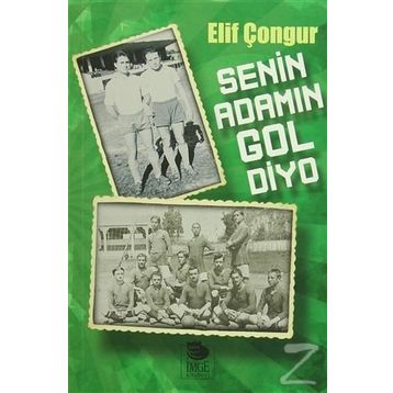 Senin Adamın Gol Diyo - Elif Çongur