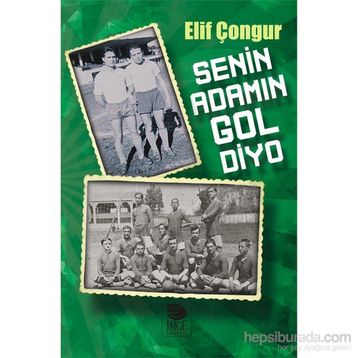Senin Adamın Gol Diyo - Elif Çongur