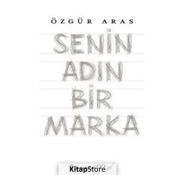Senin Adın Bir Marka - r ozgur aras
