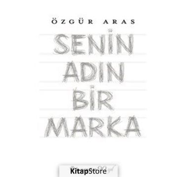 Senin Adın Bir Marka - r ozgur aras