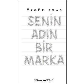 Senin Adın Bir Marka - r ozgur aras