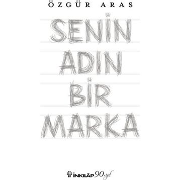 Senin Adın Bir Marka - r ozgur aras