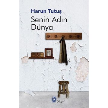 Senin Adın Dünya - Harun Tutuş
