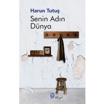 Senin Adın Dünya - Harun Tutuş