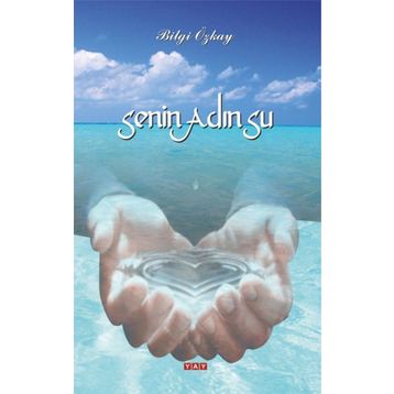 Senin Adın Su - Bilgi Özkay