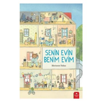 Senin Evin Benim Evim - Marianne Dubuc