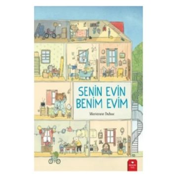 Senin Evin Benim Evim - Marianne Dubuc