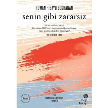Senin Gibi Zararsız - Rowan Hisayo Buchanan