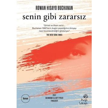 Senin Gibi Zararsız - Rowan Hisayo Buchanan
