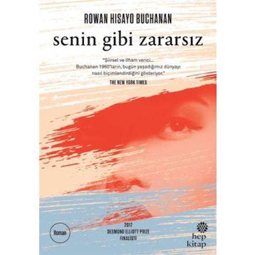 Senin Gibi Zararsız - Rowan Hisayo Buchanan