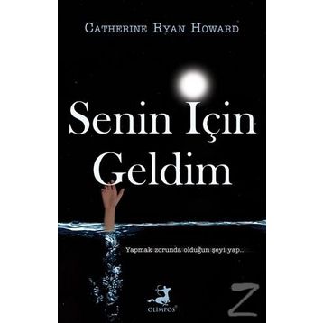 Senin İçin Geldim - Catherine Ryan Howard