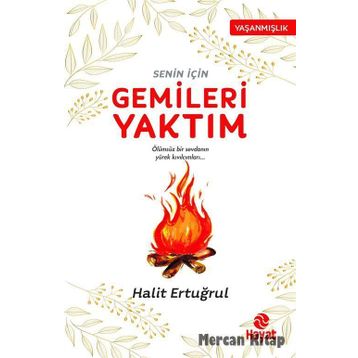 Senin İçin Gemileri Yaktım - Halit Ertuğrul