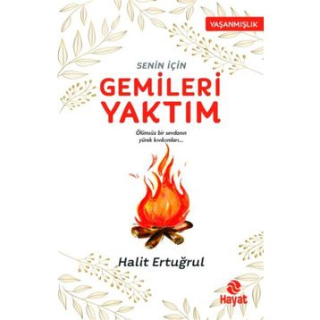 Senin İçin Gemileri Yaktım - Halit Ertuğrul