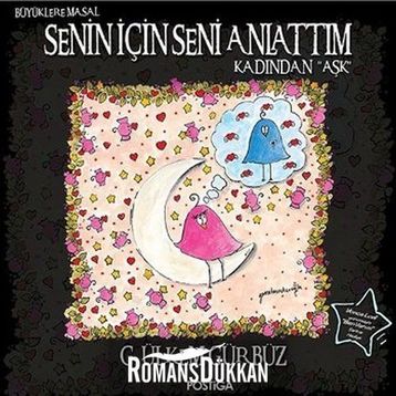 Senin İçin Seni Anlattım - Kadından Aşk - G. Ülkem Gürbüz