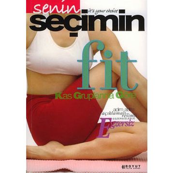 SENIN SEÇIMIN FIT KAS GRUPLARINA GÖRE - GENEL