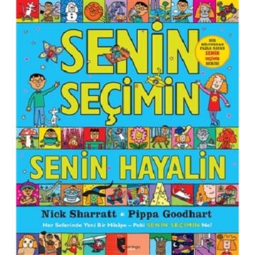 Senin Seçimin - Senin Hayalin - Nick Sharratt Pippa Goodhart