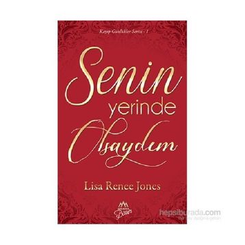 Senin Yerinde Olsaydım - Lisa Renee Jones