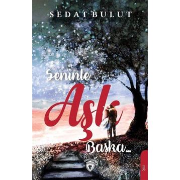 Seninle Aşk Başka - Sedat Bulut