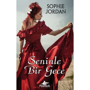 SENINLE BIR GECE - SOPHIE JORDAN