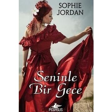 SENINLE BIR GECE - SOPHIE JORDAN