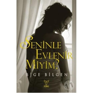 SENINLE EVLENIR MIYIM? - BIGE BILGEN