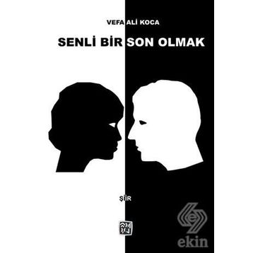 Senli Bir Son Olmak - Vefa Ali Koca