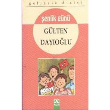 Şenlik Günü - Gülten Dayıoğlu