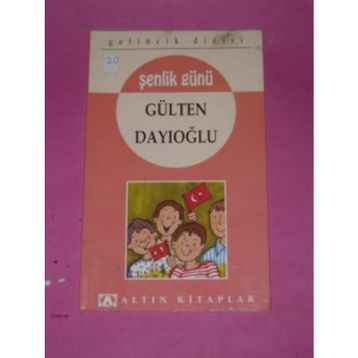 Şenlik Günü - Gülten Dayıoğlu