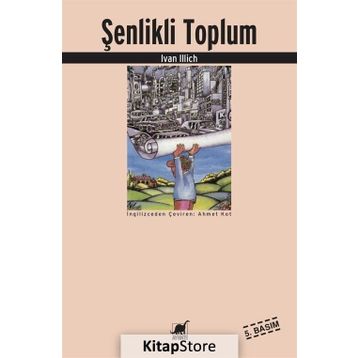 ŞENLİKLİ TOPLUM - IVAN ILLICH