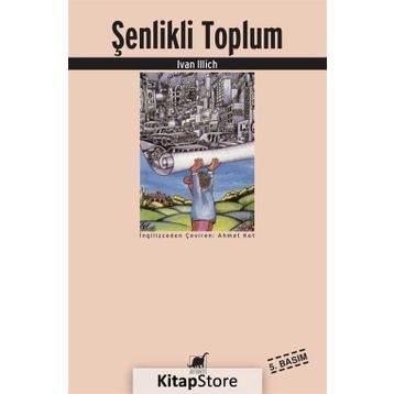 ŞENLİKLİ TOPLUM - IVAN ILLICH