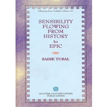 Sensibility Flowing From History To Epic - Sadık Tural
