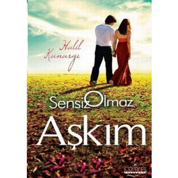 SENSIZ OLMAZ AŞKIM - HALIL KANARGI
