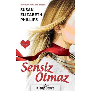 SENSIZ OLMAZ - SUSAN ELIZABETH PHILLIPS