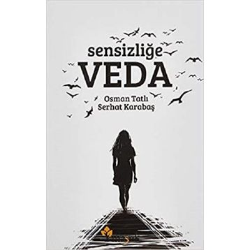Sensizliğe Veda Osman Tatlı