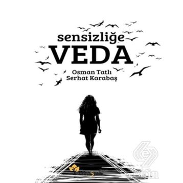 Sensizliğe Veda Osman Tatlı
