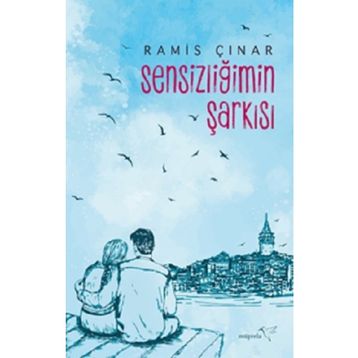 Sensizliğimin Şarkısı - Ramis Çınar