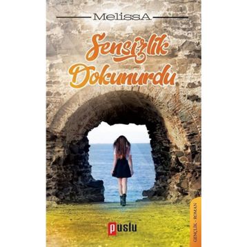 Sensizlik Dokunurdu - Nur Melissa Özçınar