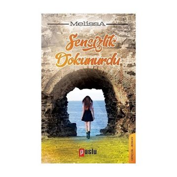 Sensizlik Dokunurdu - Nur Melissa Özçınar