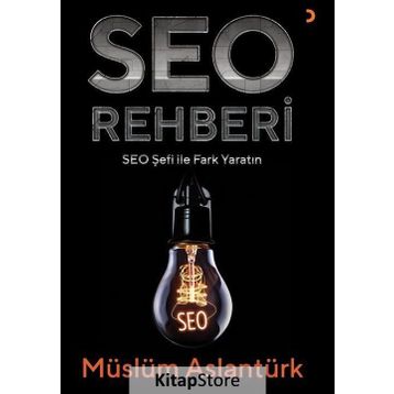 Seo Rehberi - Seo Şefi ile Fark Yaratın - Müslüm Aslantürk