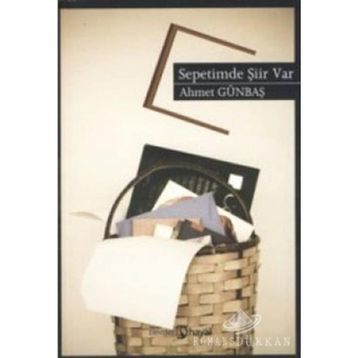 SEPETIMDE ŞİİR VAR - AHMET GÜNBAŞ