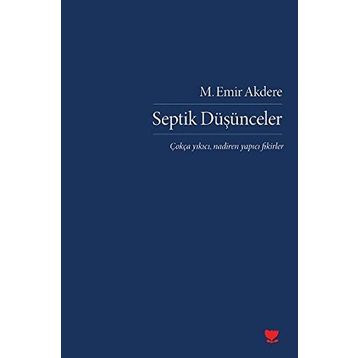 Septik Düşünceler - M. Emir Akdere