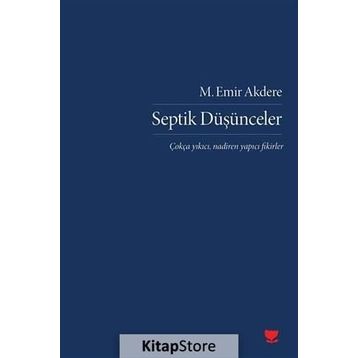 Septik Düşünceler - M. Emir Akdere