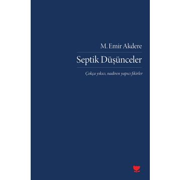 Septik Düşünceler - M. Emir Akdere