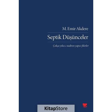 Septik Düşünceler - M. Emir Akdere