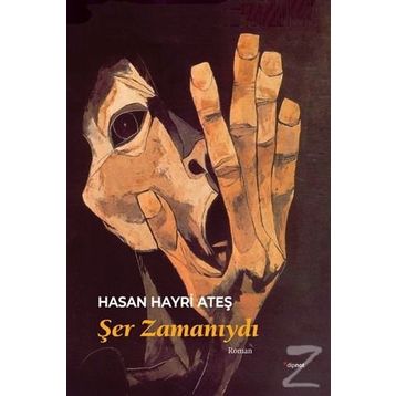 Şer Zamanıydı - Hasan Hayri Ateş