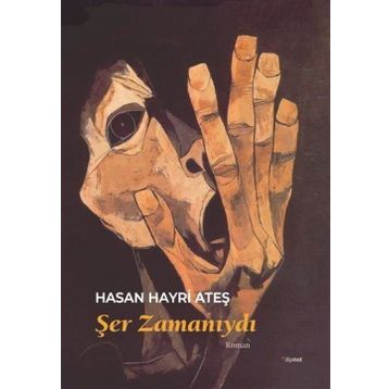 Şer Zamanıydı - Hasan Hayri Ateş