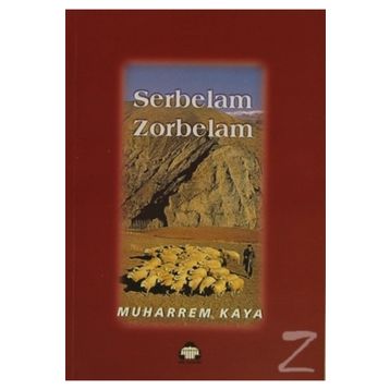 Serbelam Zorbelam - Muharrem Kaya