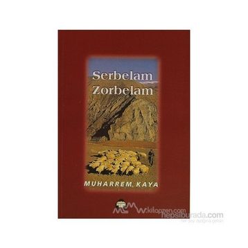 Serbelam Zorbelam - Muharrem Kaya
