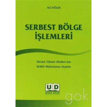 Serbest Bölge İşlemleri - Ali Dölek