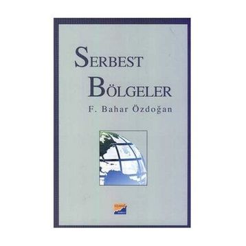 Serbest Bölgeler - Feride Bahar Işın Özdoğan